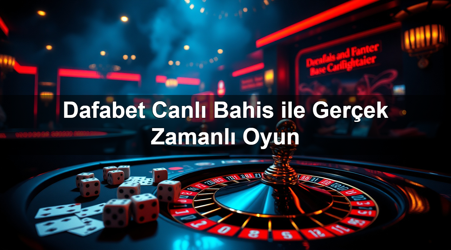 dafabet canl bahis ile ger ek zamanl oyun 1783380353077
